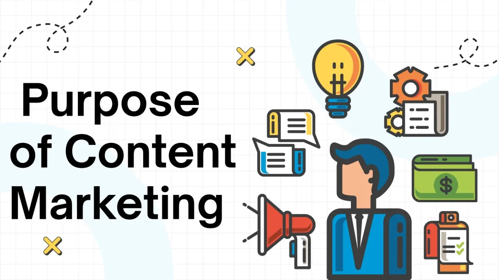 Content Marketing: Definition, Purpose, Types, Benefits. A Beginner's Guide purpose of content marketing